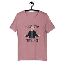Load image into Gallery viewer, LD Pretty Good Unisex T-Shirt