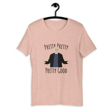 Load image into Gallery viewer, LD Pretty Good Unisex T-Shirt