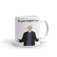 Load image into Gallery viewer, Do You Respect Wood? Mug